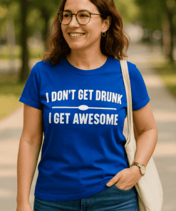 Lustiges T-Shirt I don't get drunk