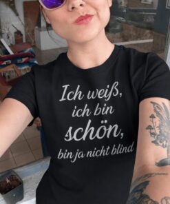 Lustiges T-Shirt ich bin schön nicht blind