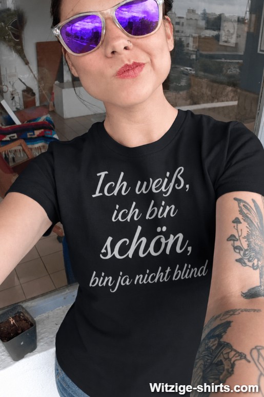 Lustiges T-Shirt ich bin schön nicht blind