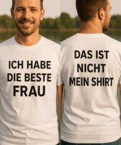 Lustiges T-Shirt ich habe die beste Frau