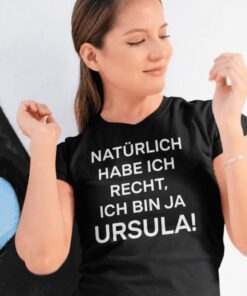 Lustiges T-Shirt ich habe recht mit beliebigem Namen