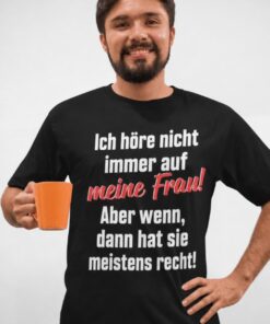 Lustiges T-Shirt ich höre nicht auf meine Frau