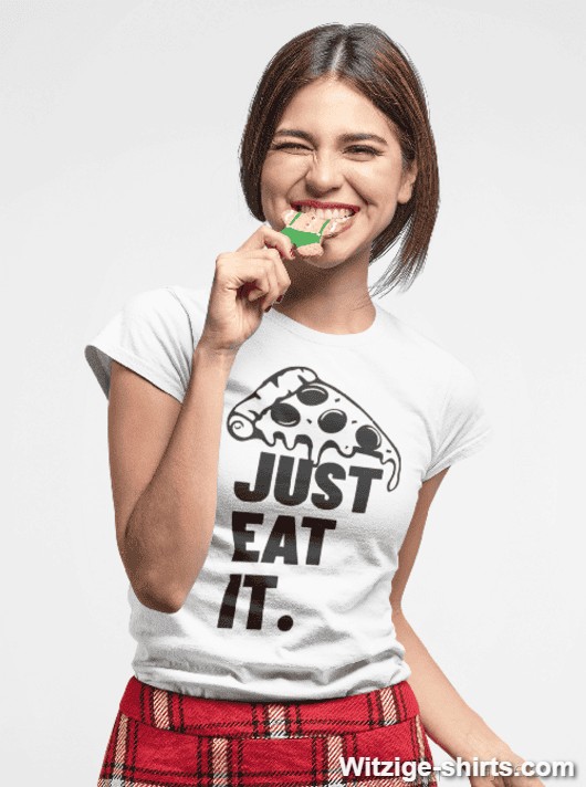 Lustiges T-Shirt Just Eat It Pizza