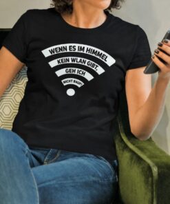 Lustiges T-Shirt kein WLAN im Himmel
