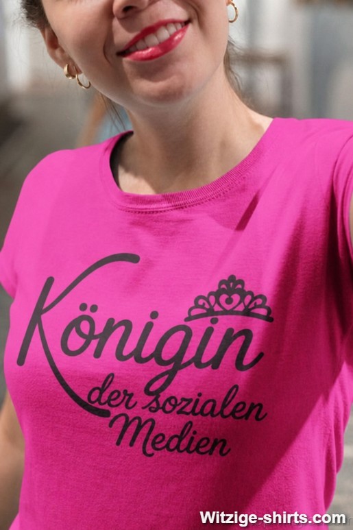Lustiges T-Shirt Königin der sozialen Medien