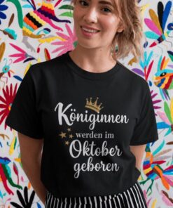 Lustiges T-Shirt Königinnen werden geboren mit beliebigem Monat