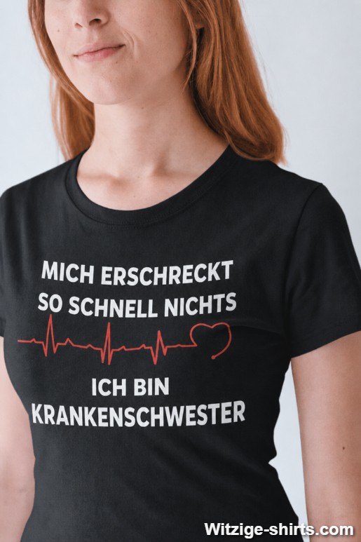 Lustiges T-Shirt Krankenschwester erschreckt so schnell nichts