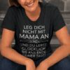 Lustiges T-Shirt Leg dich nicht mit Mama an
