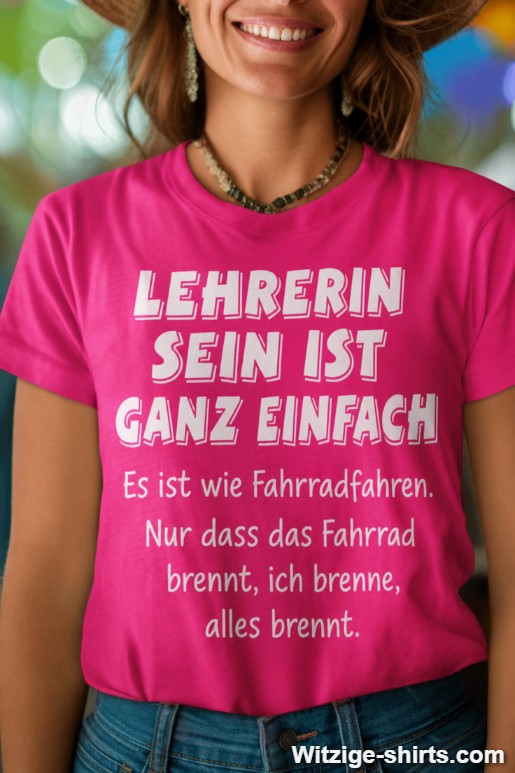 Lustiges T-Shirt Lehrerin sein ist ganz einfach