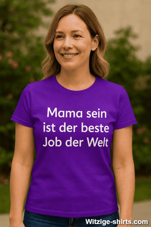 Lustiges T-Shirt Mama bester Job der Welt