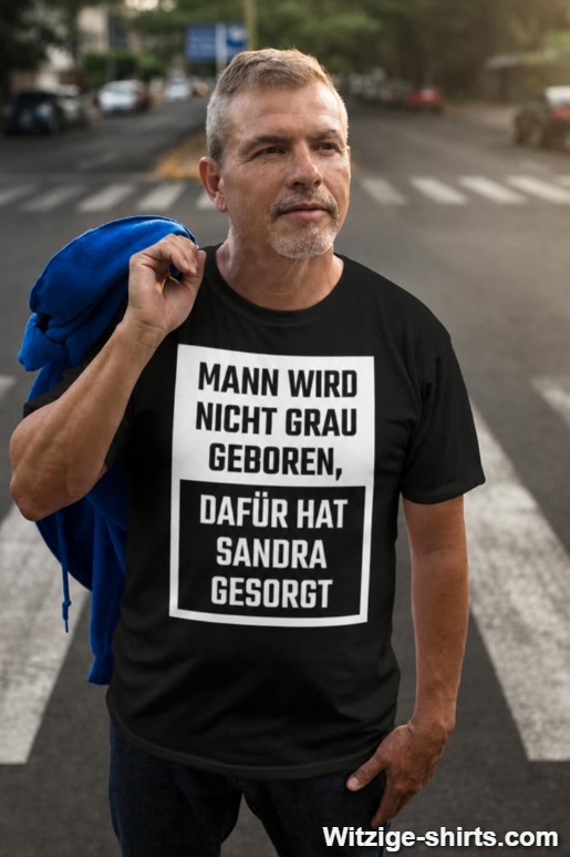 Lustiges T-Shirt Mann wird grau mit beliebigem Namen