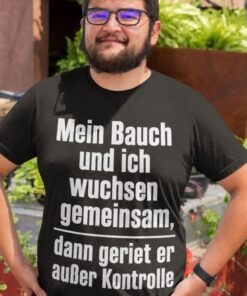 Lustiges T-Shirt Mein Bauch und ich