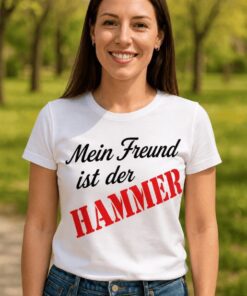 Lustiges T-Shirt Mein Freund ist der Hammer