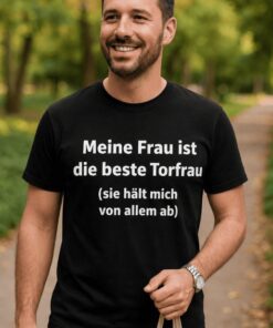 Lustiges T-Shirt Meine Frau ist die beste Torfrau
