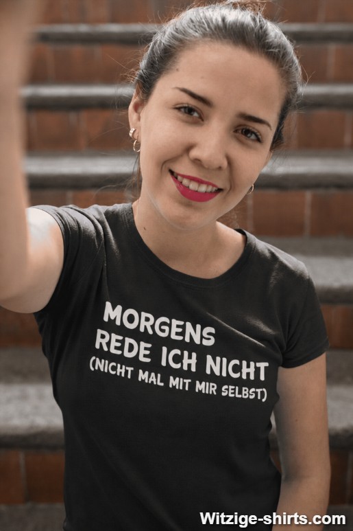Lustiges T-Shirt Morgens rede ich nicht