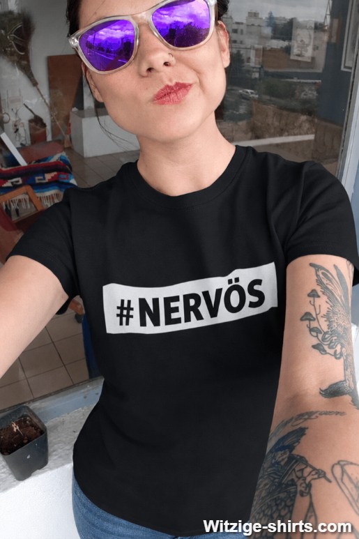 Lustiges T-Shirt #nervös