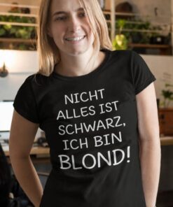 Lustiges T-Shirt nicht alles ist schwarz blond