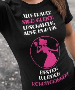 Lustiges T-Shirt nur die Besten werden Konditorinnen