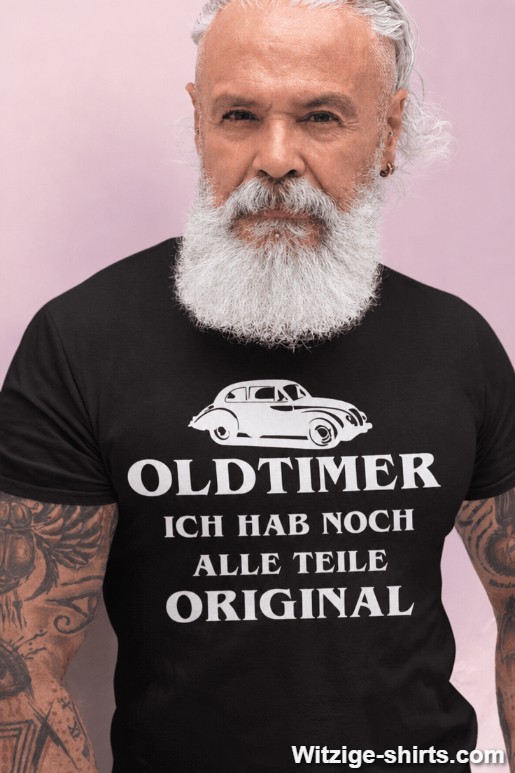 Lustiges T-Shirt Oldtimer alle Teile original