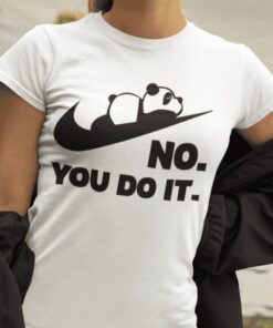 Lustiges T-Shirt Panda No you do it