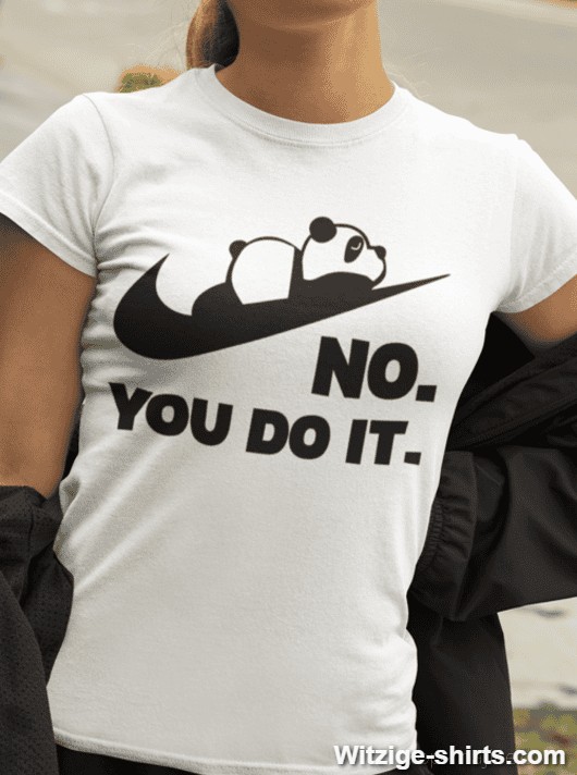 Lustiges T-Shirt Panda No you do it