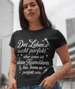 Lustiges T-Shirt perfekte Kosmetikerin