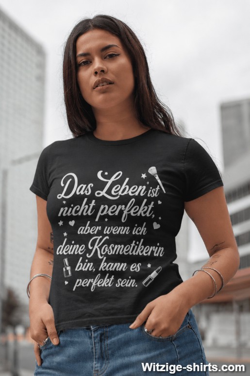 Lustiges T-Shirt perfekte Kosmetikerin