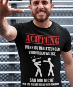 Lustiges T-Shirt sag mir nicht wie ich arbeite