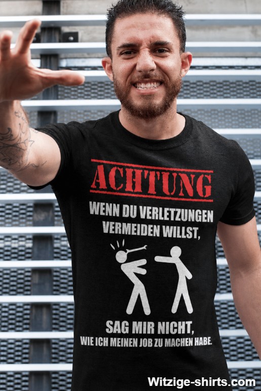Lustiges T-Shirt sag mir nicht wie ich arbeite