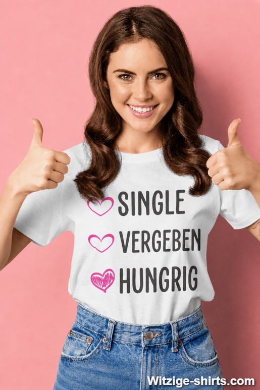 Lustiges T-Shirt Single vergeben hungrig
