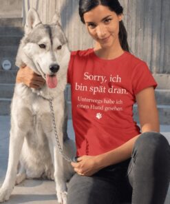 Lustiges T-Shirt Sorry ich bin spät dran