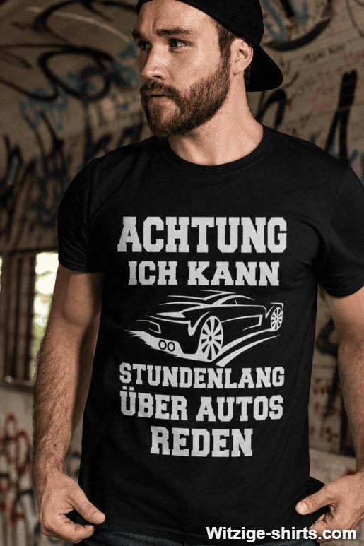 Lustiges T-Shirt stundenlang über Autos reden