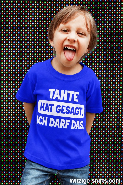 Lustiges T-Shirt Tante hat gesagt ich darf das