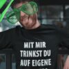 Lustiges T-Shirt Trinken auf eigene Gefahr