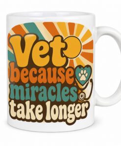 Kaffeetasse "Vets because miracles take longer" - Geschenk fuer Tierarzt, 330 ml